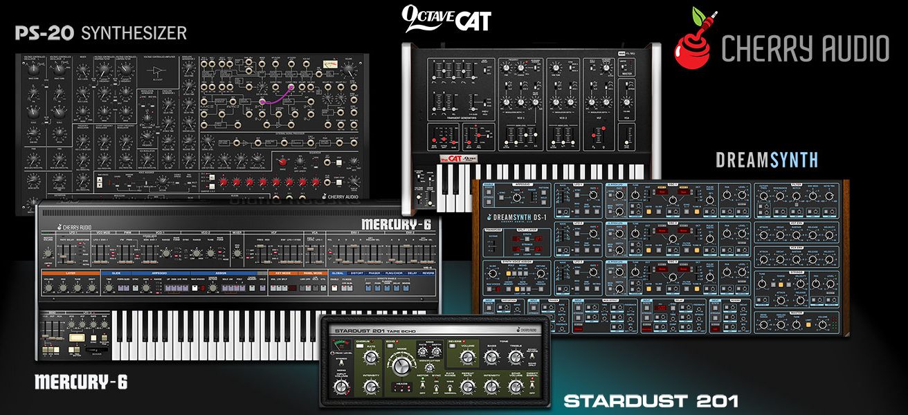 Cherry Audio PS20, Octave Cat, Mercury-6, Stardust 201, Dream S